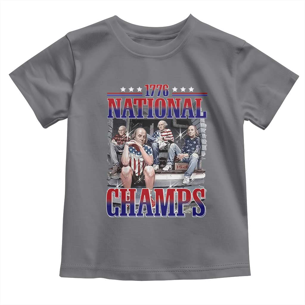 1776 National Champs Toddler T Shirt Funny Founding Father USA 250th Anniversary