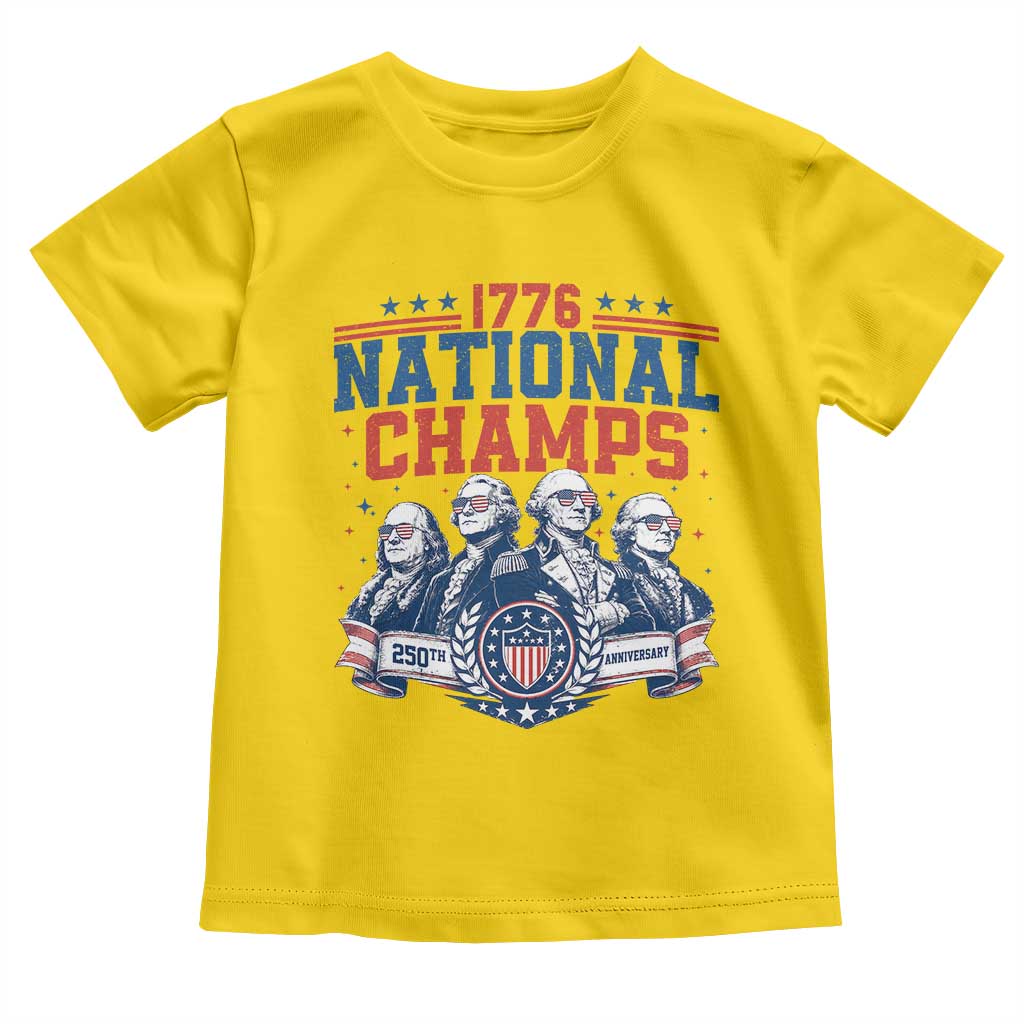 1776 National Champs Toddler T Shirt Funny Founding Fathers Sunglasses Patriotic 4th of July
