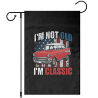 I'm Not Old I'm Classic Garden Flag American Classic Collector Car US Flag