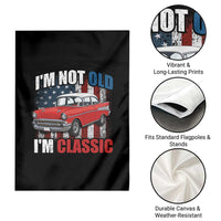 I'm Not Old I'm Classic Garden Flag American Classic Collector Car US Flag