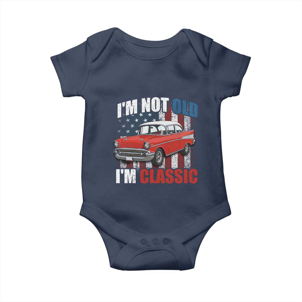 I'm Not Old I'm Classic Baby Onesie American Classic Collector Car US Flag