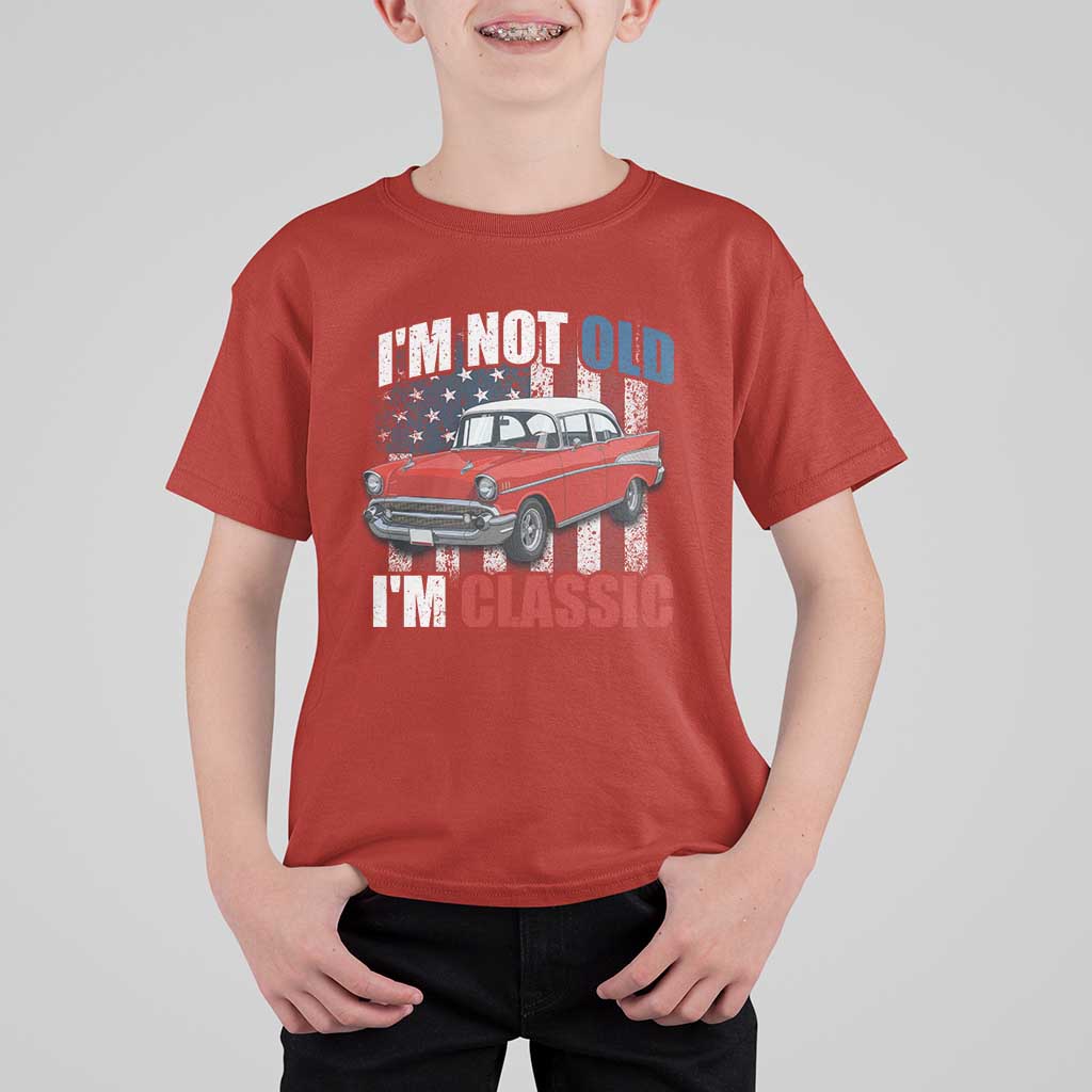 I'm Not Old I'm Classic T Shirt For Kid American Classic Collector Car US Flag