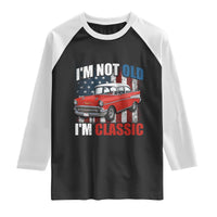I'm Not Old I'm Classic Raglan Shirt American Classic Collector Car US Flag