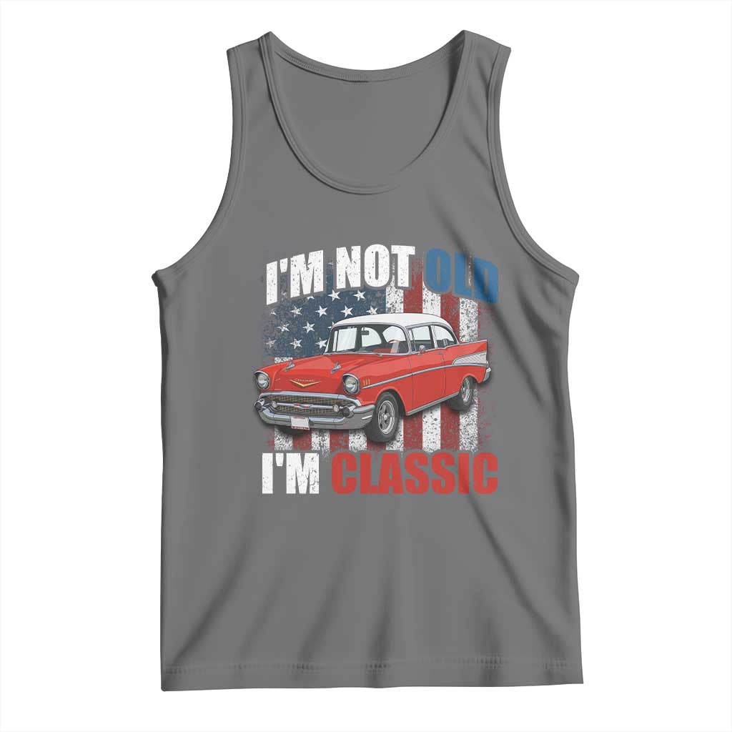 I'm Not Old I'm Classic Tank Top American Classic Collector Car US Flag