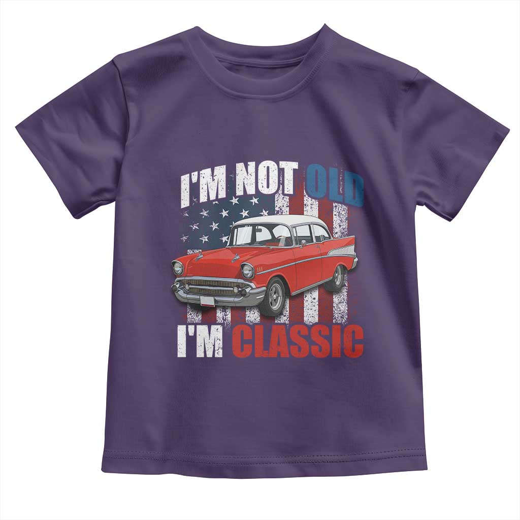 I'm Not Old I'm Classic Toddler T Shirt American Classic Collector Car US Flag