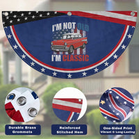 I'm Not Old I'm Classic Patriotic Fan Flag American Classic Collector Car US Flag