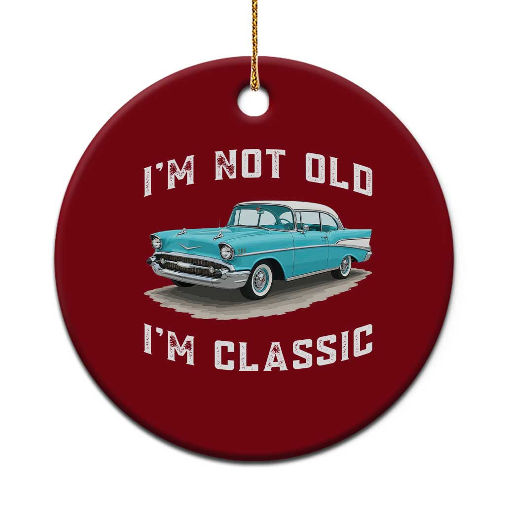 I'm Not Old I'm Classic Ceramic Ornament Vintage 1957 Turquoise Classic Car