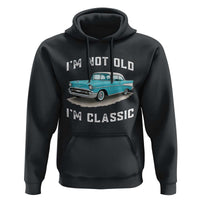 I'm Not Old I'm Classic Hoodie Vintage 1957 Turquoise Classic Car