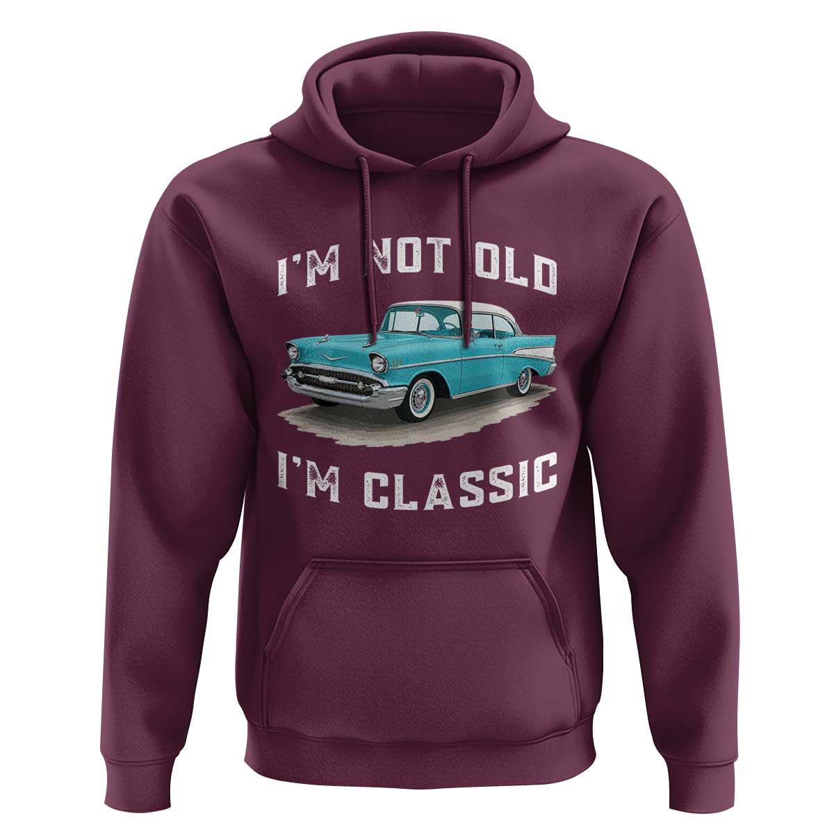 I'm Not Old I'm Classic Hoodie Vintage 1957 Turquoise Classic Car