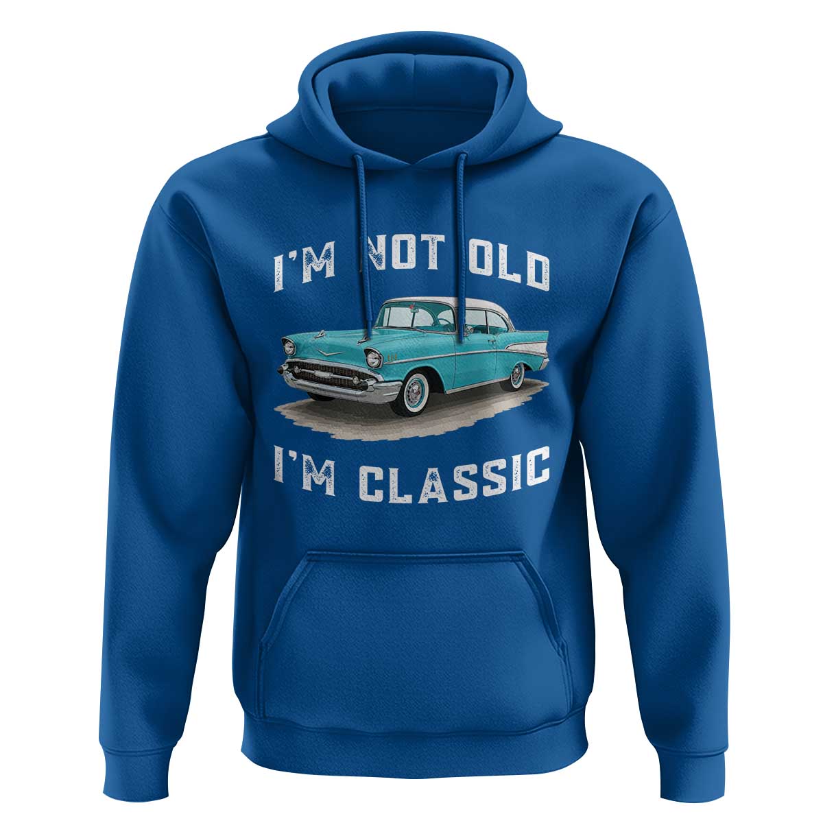 I'm Not Old I'm Classic Hoodie Vintage 1957 Turquoise Classic Car
