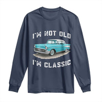 I'm Not Old I'm Classic Long Sleeve Shirt Vintage 1957 Turquoise Classic Car