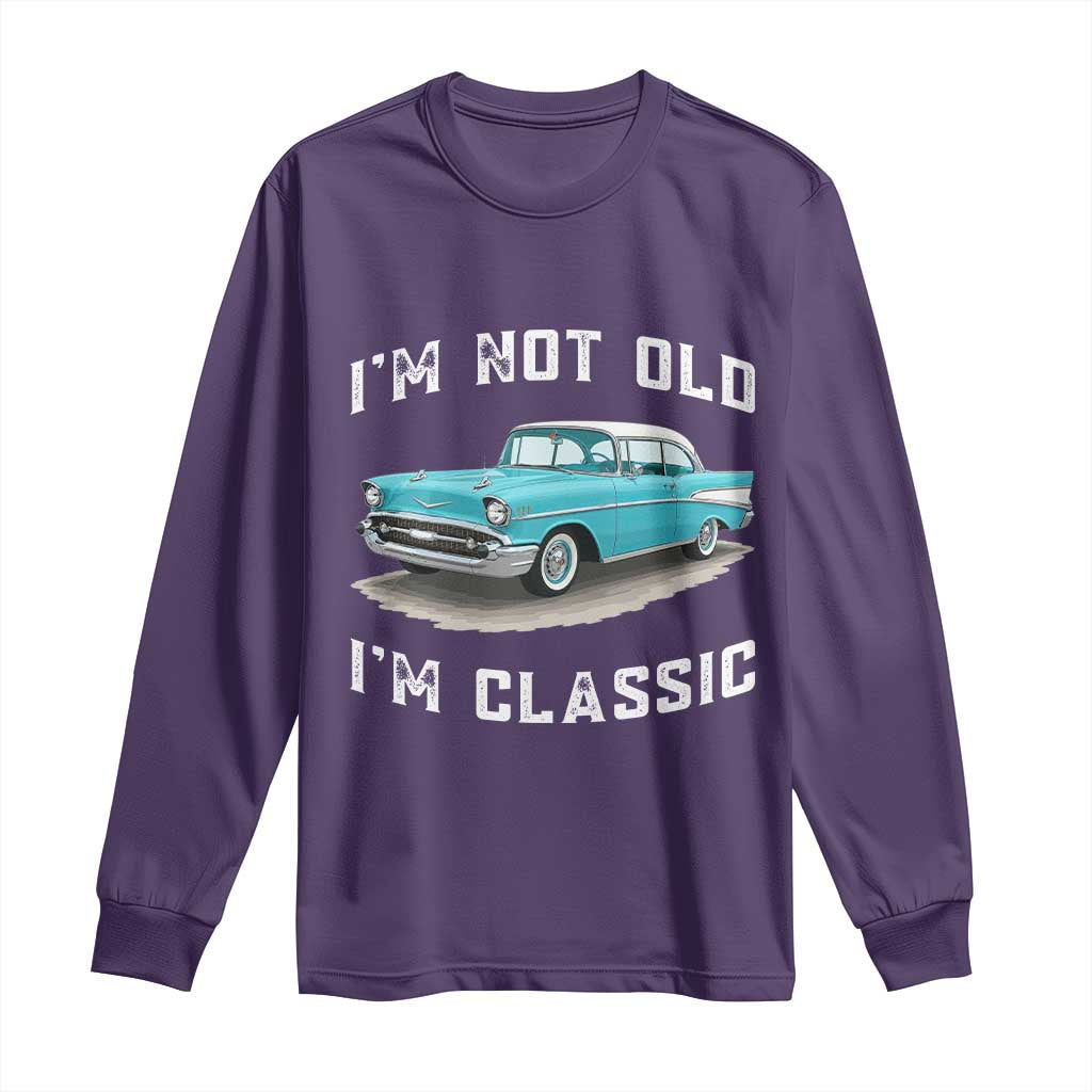 I'm Not Old I'm Classic Long Sleeve Shirt Vintage 1957 Turquoise Classic Car