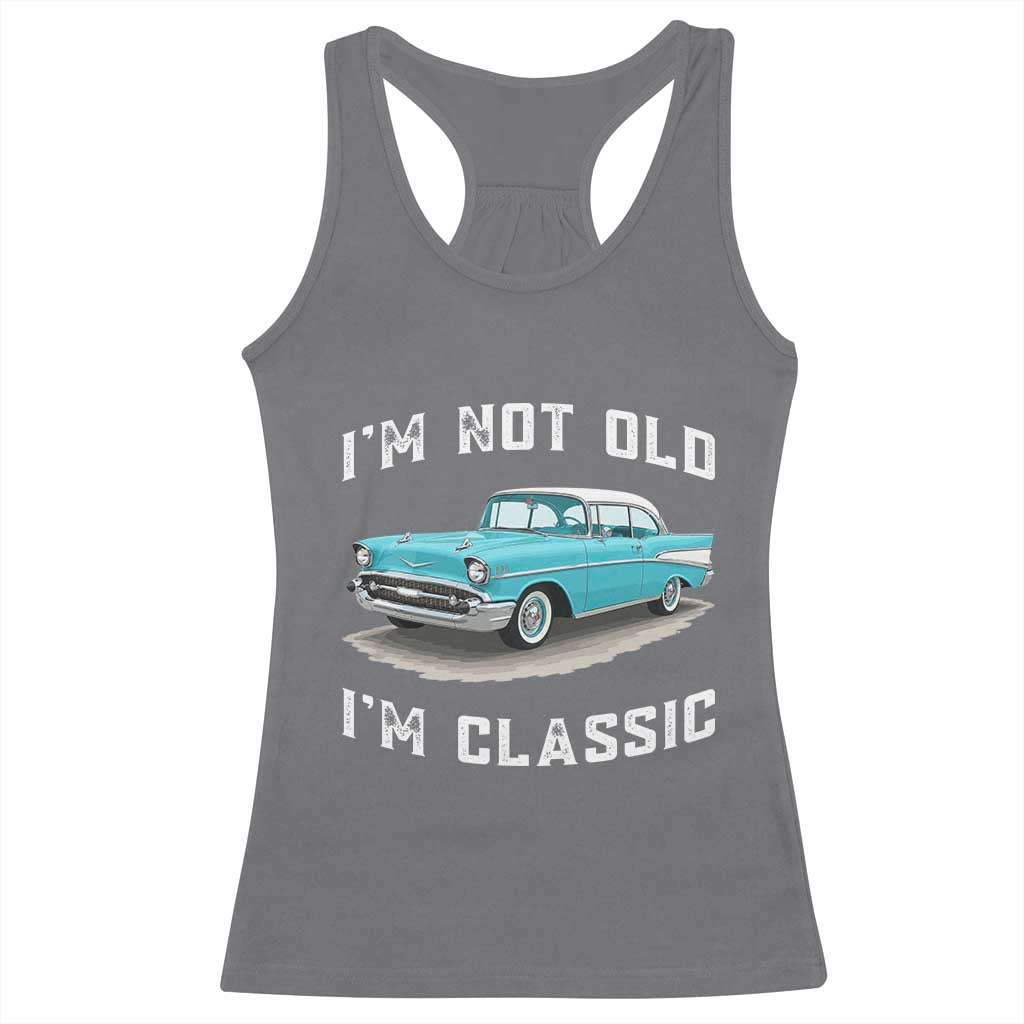 I'm Not Old I'm Classic Racerback Tank Top Vintage 1957 Turquoise Classic Car