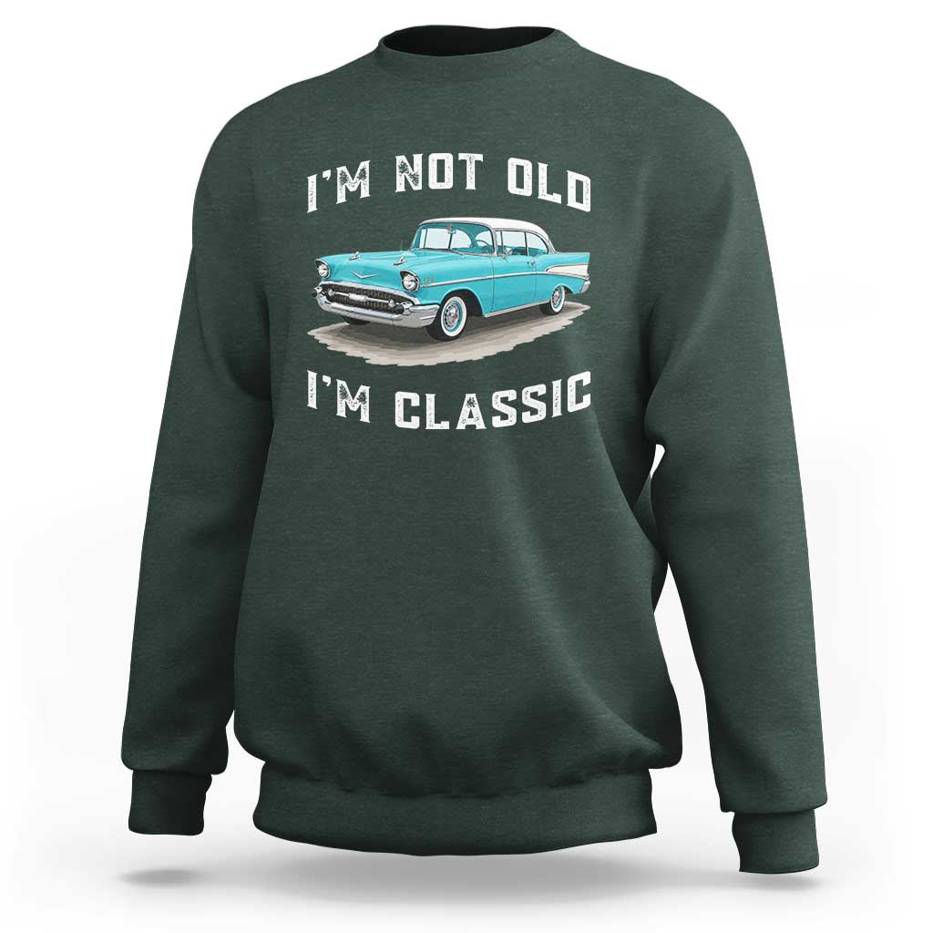 I'm Not Old I'm Classic Sweatshirt Vintage 1957 Turquoise Classic Car
