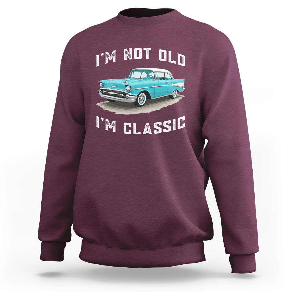 I'm Not Old I'm Classic Sweatshirt Vintage 1957 Turquoise Classic Car