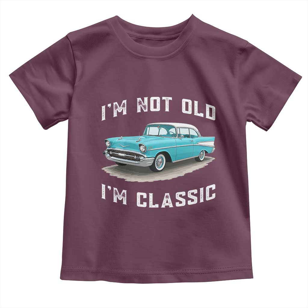 I'm Not Old I'm Classic Toddler T Shirt Vintage 1957 Turquoise Classic Car
