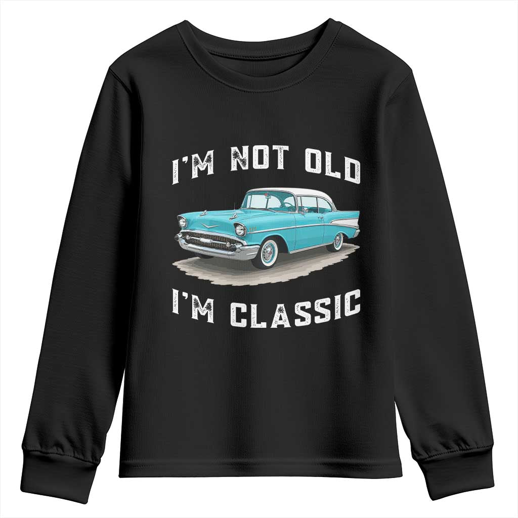 I'm Not Old I'm Classic Youth Sweatshirt Vintage 1957 Turquoise Classic Car