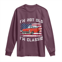 I'm Not Old I'm Classic Long Sleeve Shirt Vintage 1957 Hot Rod Silhouette Patriotic American Flag