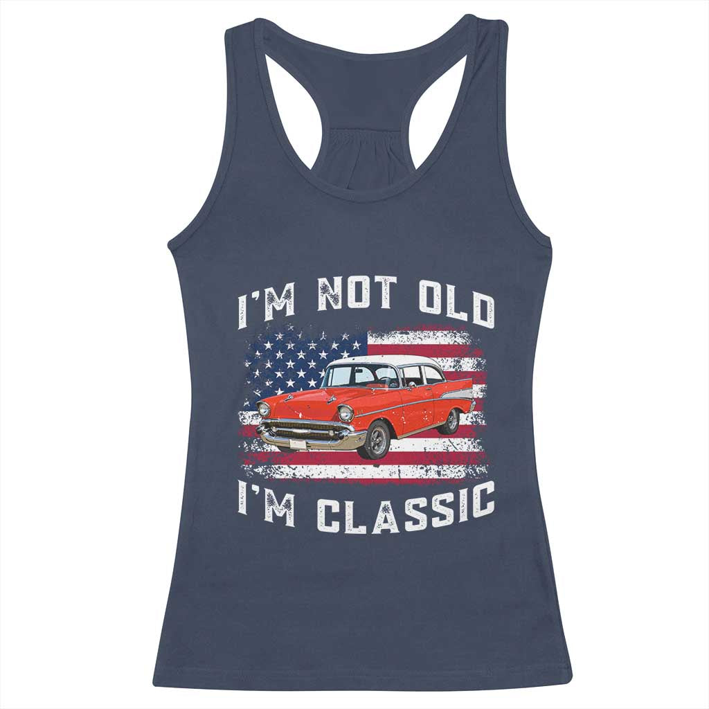 I'm Not Old I'm Classic Racerback Tank Top Vintage 1957 Hot Rod Silhouette Patriotic American Flag