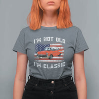 I'm Not Old I'm Classic T Shirt For Women Vintage 1957 Hot Rod Silhouette Patriotic American Flag