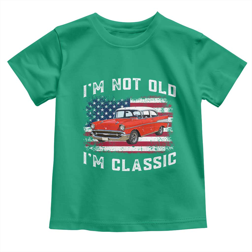I'm Not Old I'm Classic Toddler T Shirt Vintage 1957 Hot Rod Silhouette Patriotic American Flag