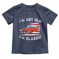 I'm Not Old I'm Classic Toddler T Shirt Vintage 1957 Hot Rod Silhouette Patriotic American Flag