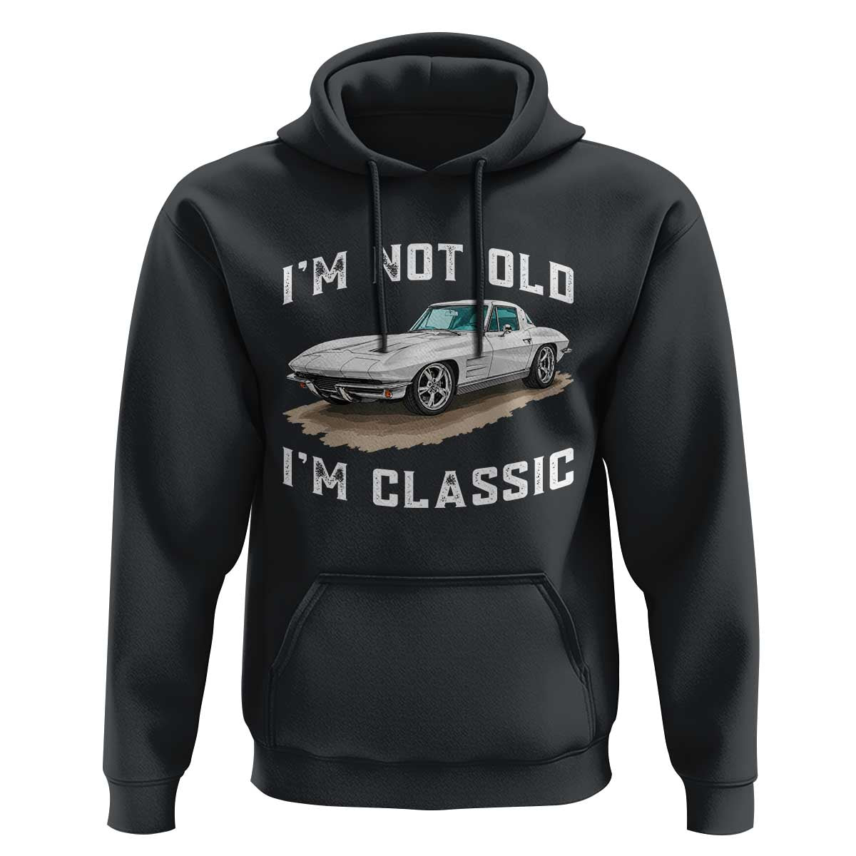 I'm Not Old I'm Classic Hoodie Vintage 1963 Sports Car Retro Americana