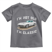 I'm Not Old I'm Classic Toddler T Shirt Vintage 1963 Sports Car Retro Americana