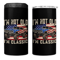 I'm Not Old I'm Classic 4 in 1 Can Cooler Tumbler Vintage Car American Flag 4th of July