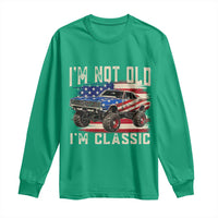 I'm Not Old I'm Classic Long Sleeve Shirt Vintage Car American Flag 4th of July