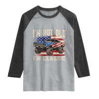 I'm Not Old I'm Classic Raglan Shirt Vintage Car American Flag 4th of July