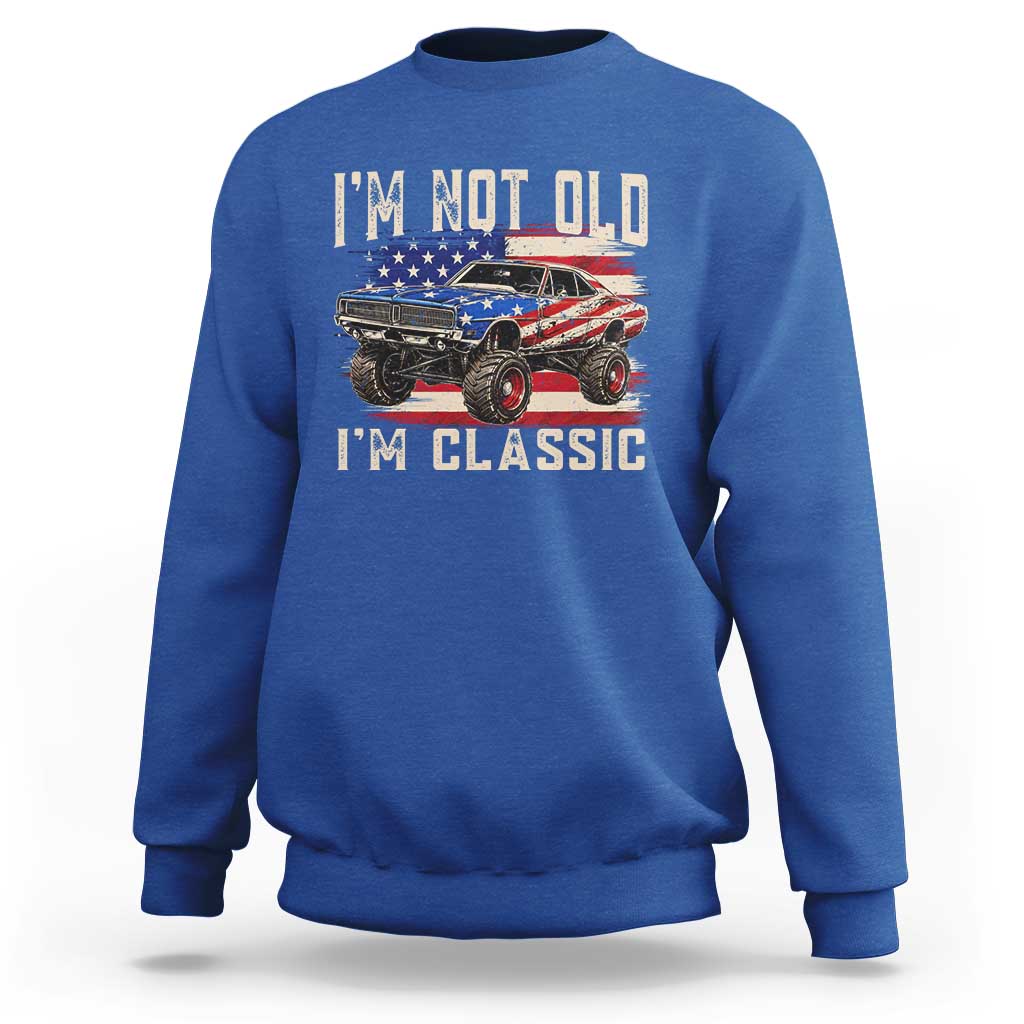 I'm Not Old I'm Classic Sweatshirt Vintage Car American Flag 4th of July