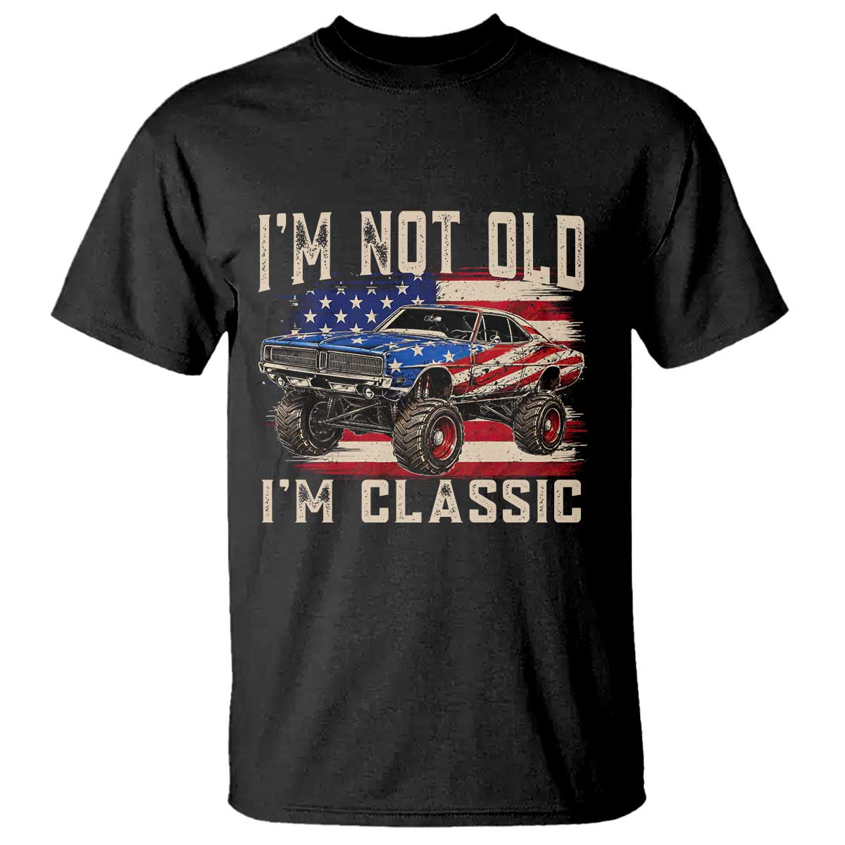 I'm Not Old I'm Classic T Shirt Vintage Car American Flag 4th of July