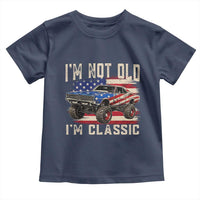 I'm Not Old I'm Classic Toddler T Shirt Vintage Car American Flag 4th of July