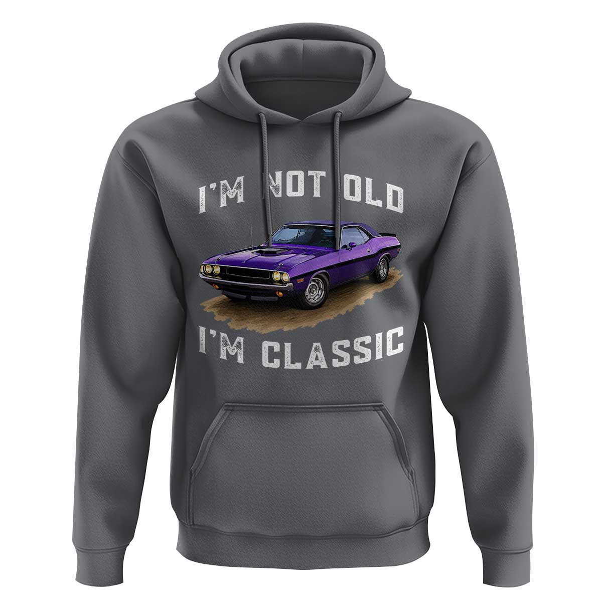 I'm Not Old I'm Classic Hoodie Vintage 1970 Purple Classic Muscle Car