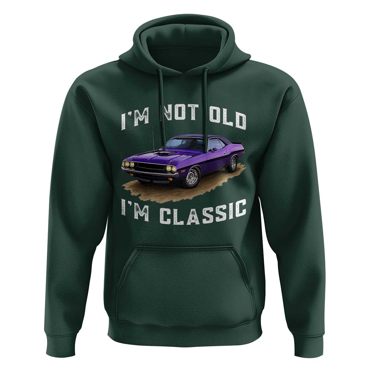 I'm Not Old I'm Classic Hoodie Vintage 1970 Purple Classic Muscle Car