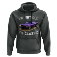I'm Not Old I'm Classic Hoodie Vintage 1970 Purple Classic Muscle Car