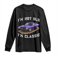 I'm Not Old I'm Classic Long Sleeve Shirt Vintage 1970 Purple Classic Muscle Car
