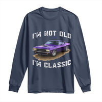 I'm Not Old I'm Classic Long Sleeve Shirt Vintage 1970 Purple Classic Muscle Car