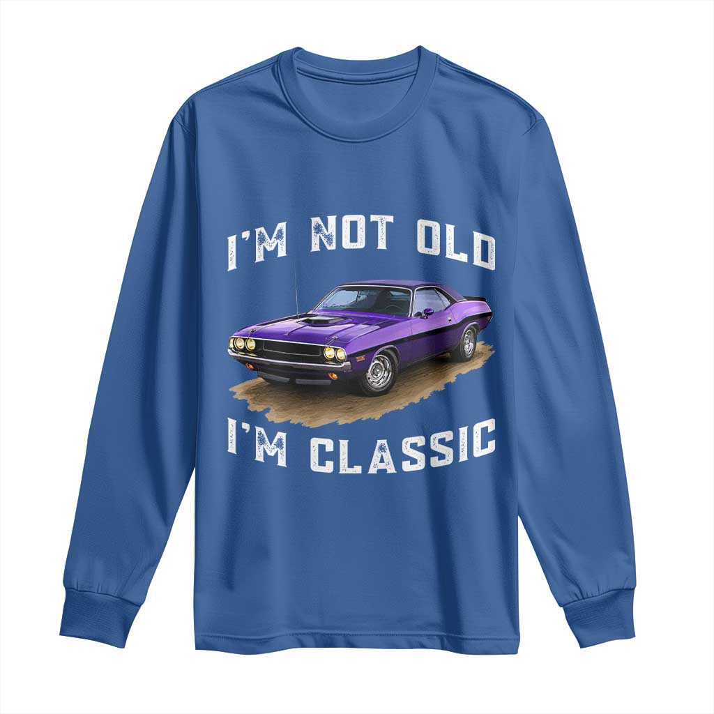 I'm Not Old I'm Classic Long Sleeve Shirt Vintage 1970 Purple Classic Muscle Car