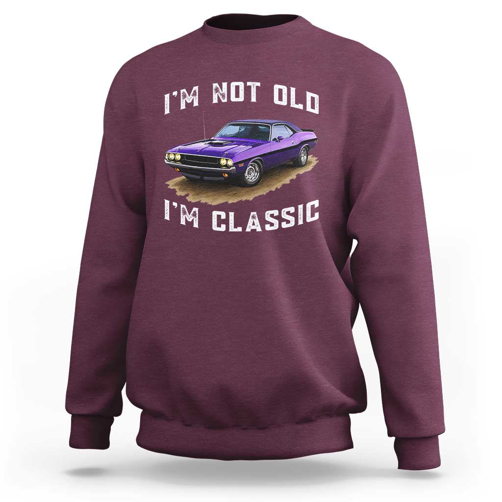 I'm Not Old I'm Classic Sweatshirt Vintage 1970 Purple Classic Muscle Car