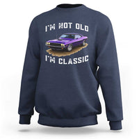 I'm Not Old I'm Classic Sweatshirt Vintage 1970 Purple Classic Muscle Car