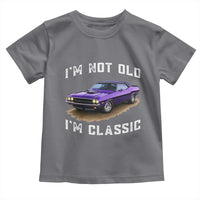 I'm Not Old I'm Classic Toddler T Shirt Vintage 1970 Purple Classic Muscle Car