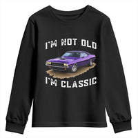 I'm Not Old I'm Classic Youth Sweatshirt Vintage 1970 Purple Classic Muscle Car