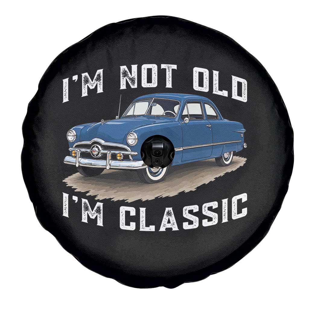 I'm Not Old I'm Classic Spare Tire Cover Vintage 1949 Classic American Coupe Car