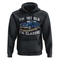 I'm Not Old I'm Classic Hoodie Vintage 1949 Classic American Coupe Car