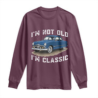 I'm Not Old I'm Classic Long Sleeve Shirt Vintage 1949 Classic American Coupe Car