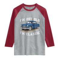 I'm Not Old I'm Classic Raglan Shirt Vintage 1949 Classic American Coupe Car