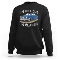 I'm Not Old I'm Classic Sweatshirt Vintage 1949 Classic American Coupe Car