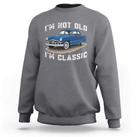 I'm Not Old I'm Classic Sweatshirt Vintage 1949 Classic American Coupe Car